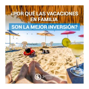 ¿Por qué las vacaciones en familia son la mejor inversión?